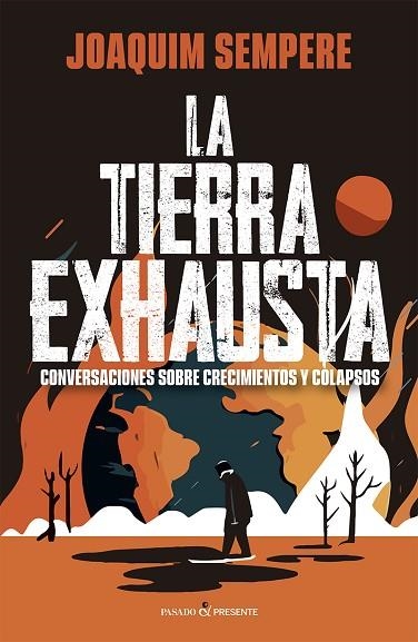 TIERRA EXHAUSTA, LA | 9788412791563 | SEMPERE, JOAQUIM | Llibreria Drac - Llibreria d'Olot | Comprar llibres en català i castellà online