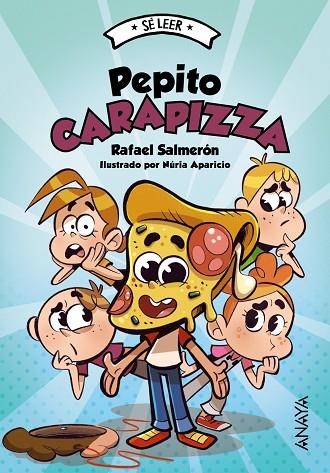 PEPITO CARAPIZZA (SE LEER) | 9788414340592 | SALMERÓN, RAFAEL | Llibreria Drac - Llibreria d'Olot | Comprar llibres en català i castellà online