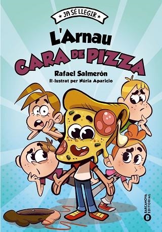 ARNAU CARA DE PIZZA, L' | 9788448964023 | SALMERÓN, RAFAEL | Llibreria Drac - Llibreria d'Olot | Comprar llibres en català i castellà online