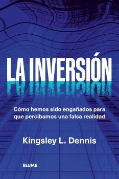 INVERSIÓN, LA | 9788410469006 | DENNIS, KINGSLEY L | Llibreria Drac - Llibreria d'Olot | Comprar llibres en català i castellà online