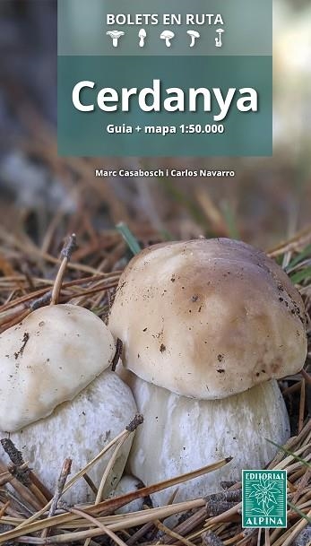 CERDANYA BOLETS EN RUTA | 9788470111365 | CASABOSCH, MARC; CARLOS NAVARRO | Llibreria Drac - Librería de Olot | Comprar libros en catalán y castellano online