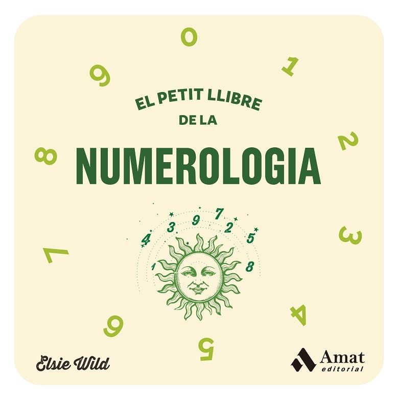 PETIT LLIBRE DE LA NUMEROLOGIA, EL | 9788419870278 | WILD, ELSIE | Llibreria Drac - Llibreria d'Olot | Comprar llibres en català i castellà online