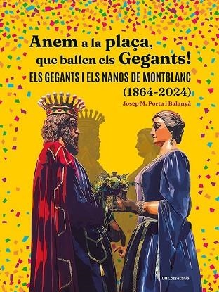 ANEM A LA PLAÇA, QUE BALLEN ELS GEGANTS! | 9788413563961 | PORTA I BALANYÀ, JOSEP M. | Llibreria Drac - Librería de Olot | Comprar libros en catalán y castellano online