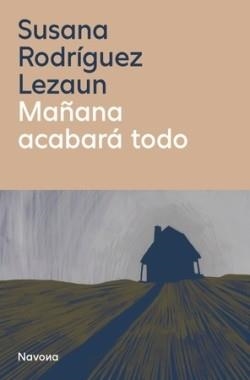 MAÑANA ACABARA TODO | 9788410180093 | RODRIGUEZ, SUSANA | Llibreria Drac - Llibreria d'Olot | Comprar llibres en català i castellà online