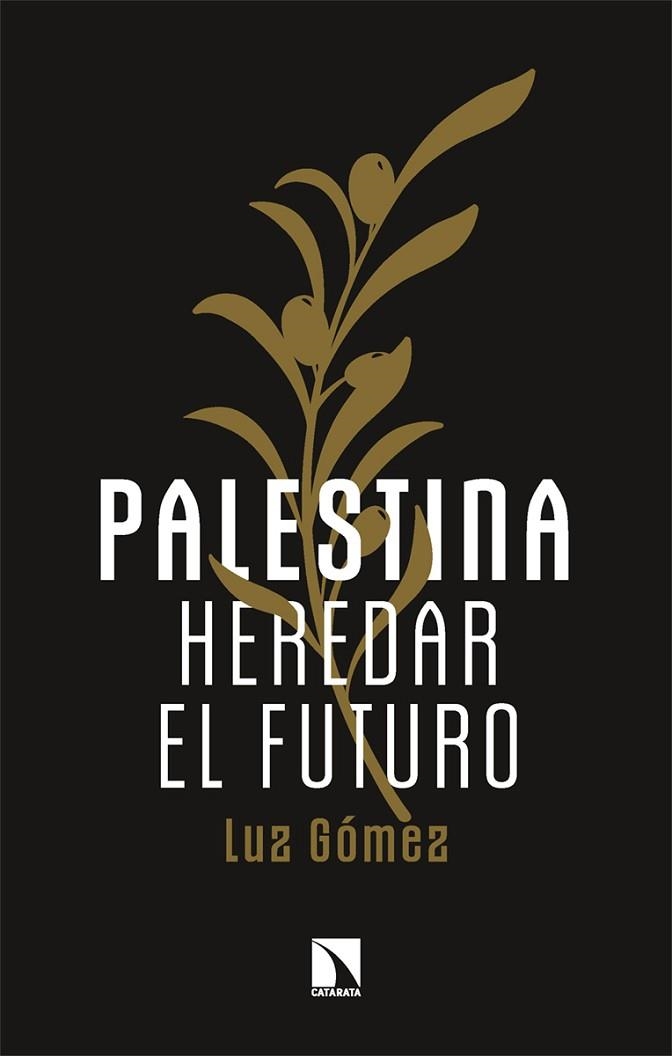 PALESTINA HEREDAR EL FUTURO | 9788410670914 | GÓMEZ, LUZ | Llibreria Drac - Llibreria d'Olot | Comprar llibres en català i castellà online