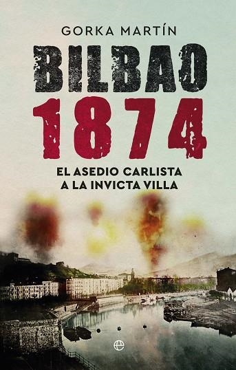 BILBAO 1874 | 9788413848846 | MARTÍN, GORKA | Llibreria Drac - Llibreria d'Olot | Comprar llibres en català i castellà online