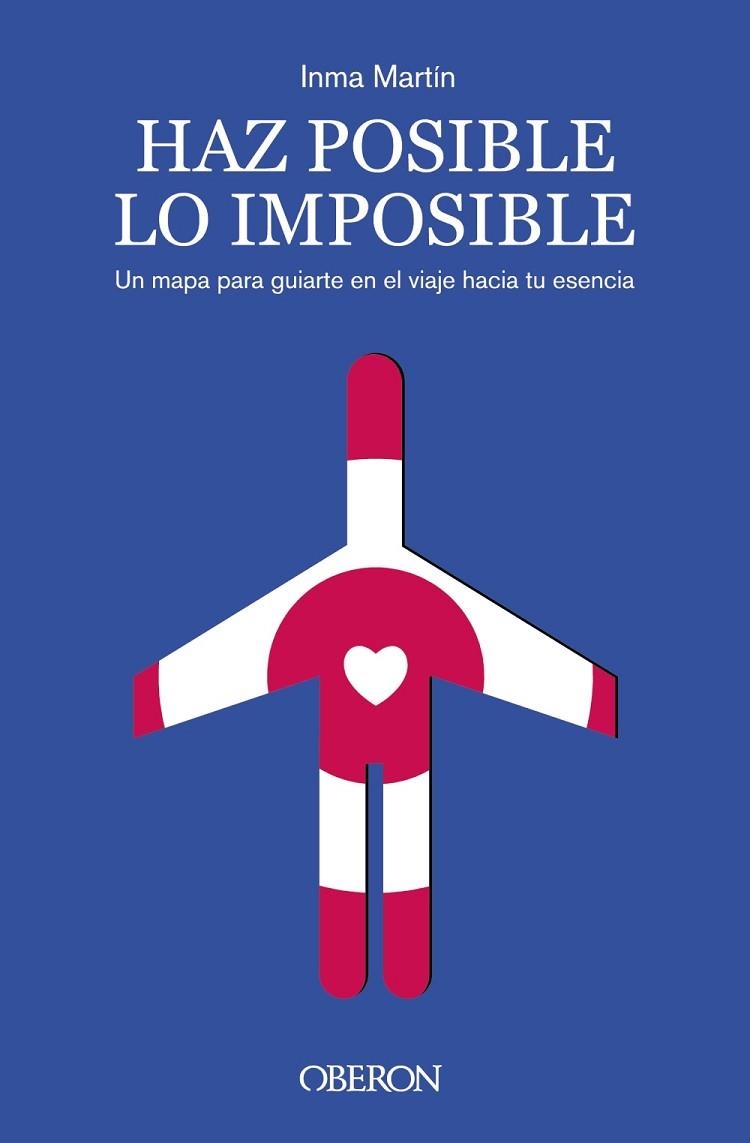 HAZ POSIBLE LO IMPOSIBLE | 9788441550513 | MARTÍN, INMA | Llibreria Drac - Llibreria d'Olot | Comprar llibres en català i castellà online