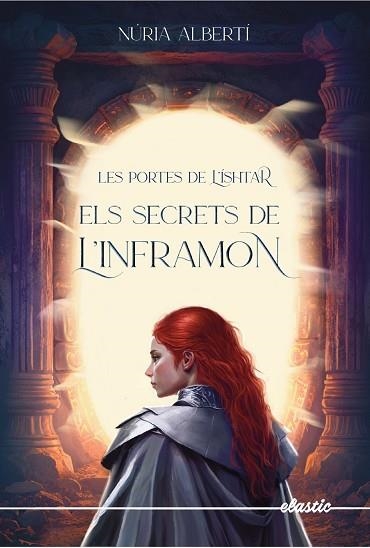 SECRETS DE L'INFRAMON, ELS (LES PORTES DE L'ÍSHTAR 2) | 9788419478313 | ALBERTÍ, NÚRIA | Llibreria Drac - Llibreria d'Olot | Comprar llibres en català i castellà online