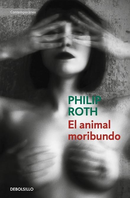 ANIMAL MORIBUNDO, EL | 9788490323649 | ROTH, PHILIP | Llibreria Drac - Llibreria d'Olot | Comprar llibres en català i castellà online