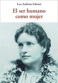 SER HUMANO COMO MUJER, EL | 9788476511633 | ANDREAS-SALOMÉ, LOU | Llibreria Drac - Llibreria d'Olot | Comprar llibres en català i castellà online