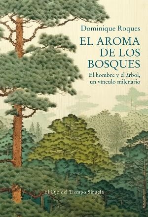 AROMA DE LOS BOSQUES, EL | 9788419942838 | ROQUES, DOMINIQUE | Llibreria Drac - Llibreria d'Olot | Comprar llibres en català i castellà online