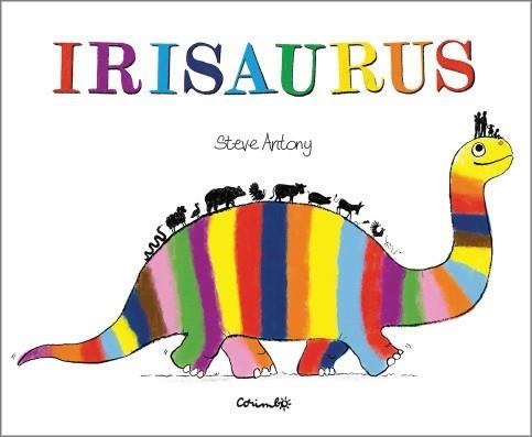 IRISAURUS | 9788484706755 | ANTONY, STEVE | Llibreria Drac - Llibreria d'Olot | Comprar llibres en català i castellà online