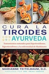 CURA LA TIROIDES CON AYURVEDA | 9798888501054 | TEITELBAUM, MARIANNE | Llibreria Drac - Librería de Olot | Comprar libros en catalán y castellano online