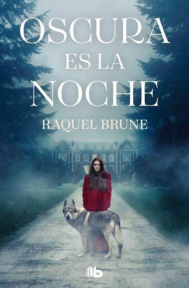 OSCURA ES LA NOCHE | 9788413148724 | BRUNE, RAQUEL | Llibreria Drac - Llibreria d'Olot | Comprar llibres en català i castellà online