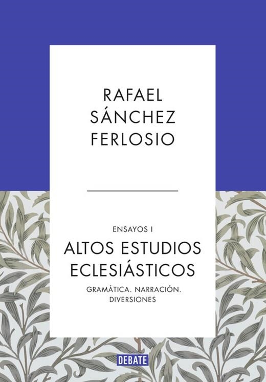 ALTOS ESTUDIOS ECLESIÁSTICOS (ENSAYOS 1) | 9788410214354 | SÁNCHEZ FERLOSIO, RAFAEL | Llibreria Drac - Librería de Olot | Comprar libros en catalán y castellano online