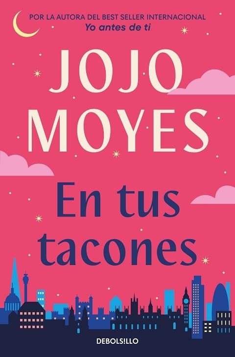 EN TUS TACONES | 9788466372251 | MOYES, JOJO | Llibreria Drac - Llibreria d'Olot | Comprar llibres en català i castellà online