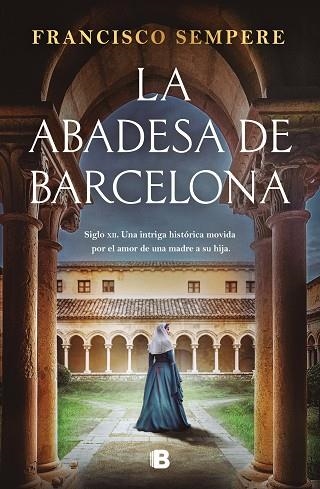 ABADESA DE BARCELONA, LA | 9788466680141 | SEMPERE, FRANCISCO | Llibreria Drac - Llibreria d'Olot | Comprar llibres en català i castellà online