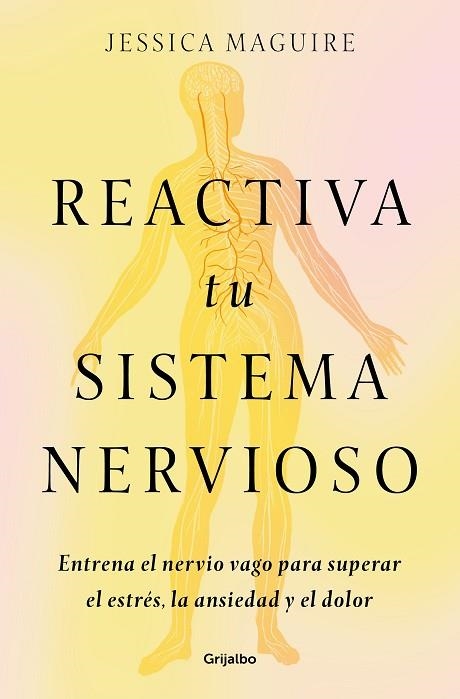 REACTIVA TU SISTEMA NERVIOSO | 9788425368707 | MAGUIRE, JESSICA | Llibreria Drac - Llibreria d'Olot | Comprar llibres en català i castellà online