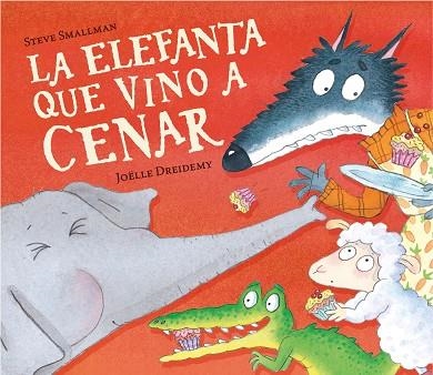 ELEFANTA QUE VINO A CENAR, LA (LA OVEJITA QUE VINO A CENAR) | 9788448868772 | SMALLMAN, STEVE | Llibreria Drac - Llibreria d'Olot | Comprar llibres en català i castellà online