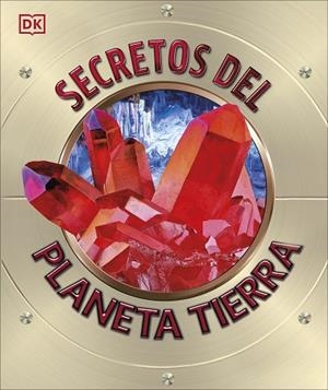 SECRETOS DEL PLANETA TIERRA | 9780241702987 | DK | Llibreria Drac - Llibreria d'Olot | Comprar llibres en català i castellà online