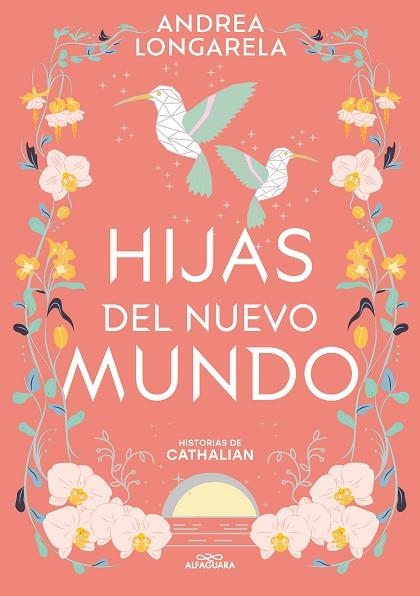 HIJAS DEL NUEVO MUNDO (HISTORIAS DE CATHALIAN 3) | 9788419688286 | LONGARELA, ANDREA | Llibreria Drac - Llibreria d'Olot | Comprar llibres en català i castellà online