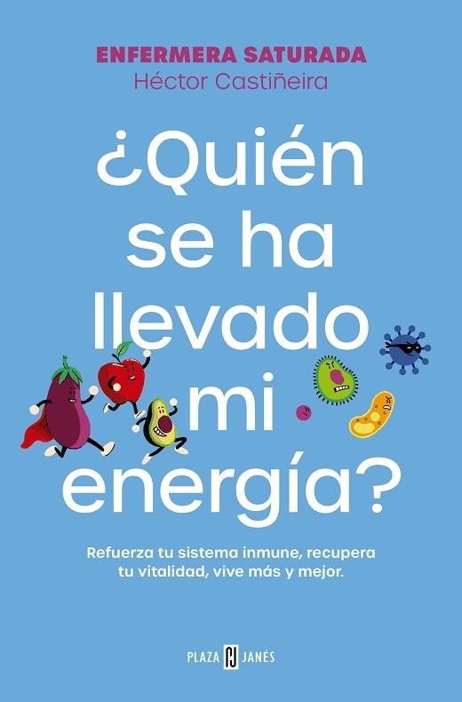 ¿QUIÉN SE HA LLEVADO MI ENERGÍA? | 9788401033544 | ENFERMERA SATURADA | Llibreria Drac - Librería de Olot | Comprar libros en catalán y castellano online