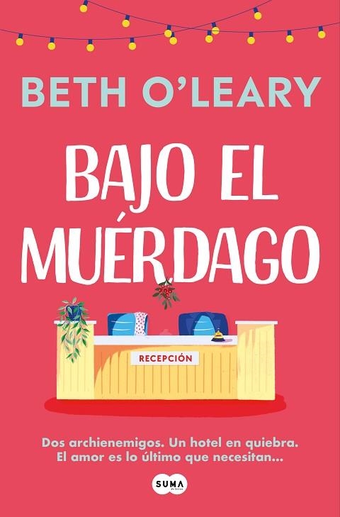 BAJO EL MUÉRDAGO | 9788491298977 | O'LEARY, BETH | Llibreria Drac - Llibreria d'Olot | Comprar llibres en català i castellà online