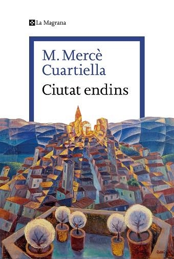 CIUTAT ENDINS | 9788410009264 | CUARTIELLA, M. MERCÈ | Llibreria Drac - Librería de Olot | Comprar libros en catalán y castellano online