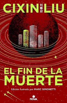 FIN DE LA MUERTE, EL (EDICIÓN ILUSTRADA) (TRILOGÍA DE LOS TRES CUERPOS 3) | 9788419260529 | LIU, CIXIN | Llibreria Drac - Librería de Olot | Comprar libros en catalán y castellano online