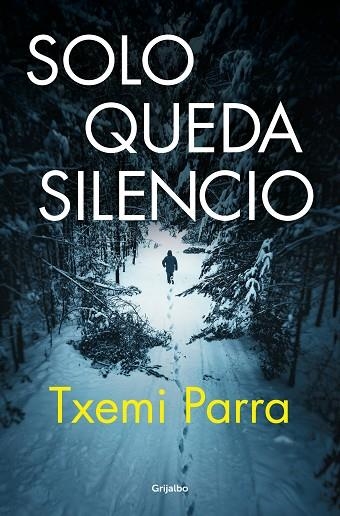 SOLO QUEDA SILENCIO | 9788425368783 | PARRA, TXEMI | Llibreria Drac - Librería de Olot | Comprar libros en catalán y castellano online