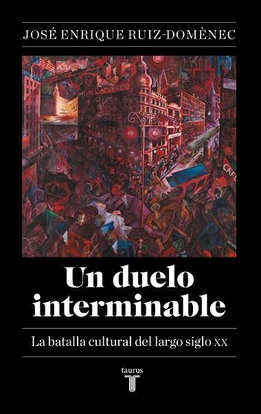 DUELO INTERMINABLE, UN | 9788430627141 | RUIZ-DOMÈNEC, JOSÉ ENRIQUE | Llibreria Drac - Llibreria d'Olot | Comprar llibres en català i castellà online