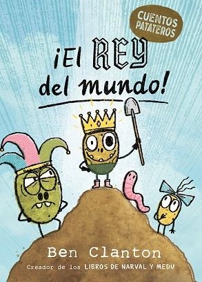 REY DEL MUNDO, EL (CUENTOS PATATEROS 2) | 9788426149039 | CLANTON, BEN | Llibreria Drac - Llibreria d'Olot | Comprar llibres en català i castellà online