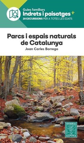 PARCS I ESPAIS NATURALS DE CATALUNYA | 9788470111334 | BORREGO PEREZ, JOAN CARLOS | Llibreria Drac - Librería de Olot | Comprar libros en catalán y castellano online