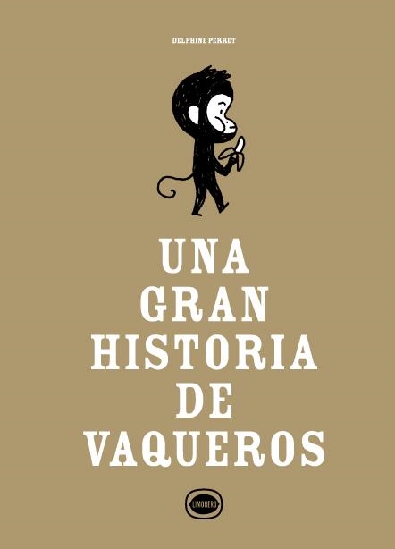 GRAN HISTORIA DE VAQUEROS, UNA | 9788412804485 | PERRET, DELPHINE | Llibreria Drac - Llibreria d'Olot | Comprar llibres en català i castellà online