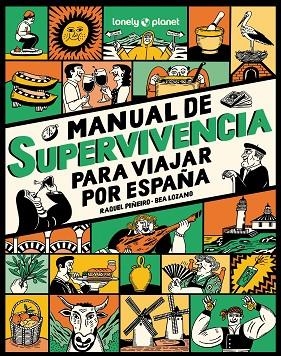 MANUAL DE SUPERVIVENCIA PARA VIAJAR POR ESPAÑA | 9788408291749 | PIÑEIRO, RAQUEL; LOZANO, BEATRIZ | Llibreria Drac - Librería de Olot | Comprar libros en catalán y castellano online