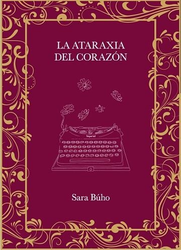 ATARAXIA DEL CORAZÓN, LA | 9788410378162 | BÚHO, SARA | Llibreria Drac - Librería de Olot | Comprar libros en catalán y castellano online