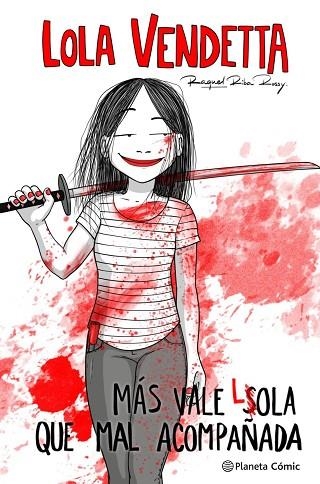 LOLA VENDETTA. MÁS VALE LOLA QUE MAL ACOMPAÑADA | 9788411611169 | RIBA ROSSY, RAQUEL | Llibreria Drac - Librería de Olot | Comprar libros en catalán y castellano online