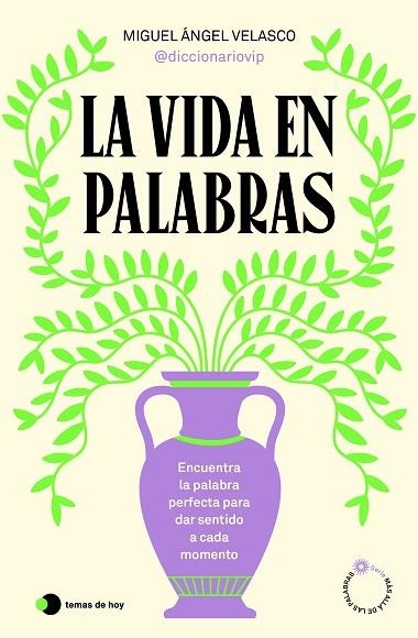 VIDA EN PALABRAS, LA | 9788410293199 | VELASCO, MIGUEL ÁNGEL (@DICCIONARIOVIP) | Llibreria Drac - Librería de Olot | Comprar libros en catalán y castellano online