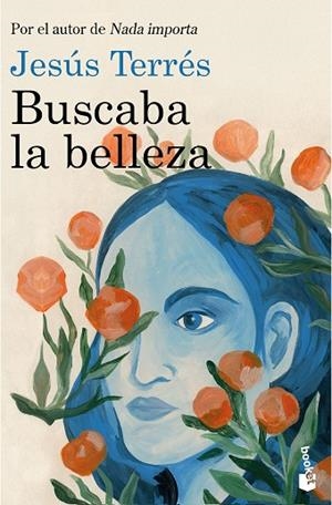 BUSCABA LA BELLEZA | 9788423366170 | TERRÉS, JESÚS | Llibreria Drac - Llibreria d'Olot | Comprar llibres en català i castellà online