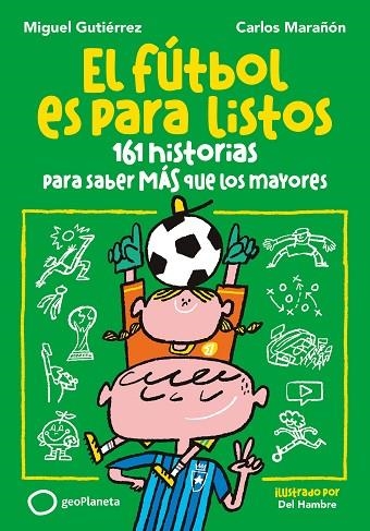 FÚTBOL ES PARA LISTOS, EL | 9788408293156 | GUTIÉRREZ, MIGUEL; MARAÑÓN, CARLOS | Llibreria Drac - Librería de Olot | Comprar libros en catalán y castellano online