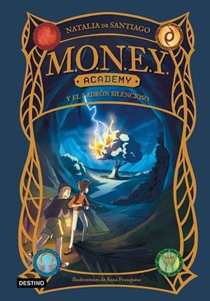 MONEY ACADEMY Y EL LADRÓN SILENCIOSO (MONEY ACADEMY 3) | 9788408295280 | DE SANTIAGO, NATALIA | Llibreria Drac - Llibreria d'Olot | Comprar llibres en català i castellà online