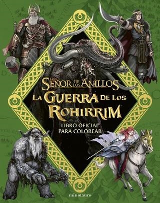 GUERRA DE LOS ROHIRRIM, LA. LIBRO OFICIAL PARA COLOREAR | 9788445018552 | TOLKIEN, J. R. R. | Llibreria Drac - Librería de Olot | Comprar libros en catalán y castellano online