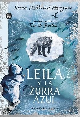 LEILA Y LA ZORRA AZUL | 9788483439876 | MILLWOOD, KIRAN | Llibreria Drac - Llibreria d'Olot | Comprar llibres en català i castellà online