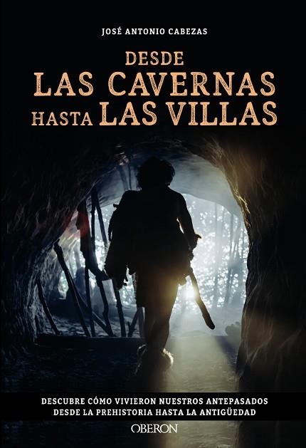 DESDE LAS CAVERNAS HASTA LAS VILLAS | 9788441550544 | CABEZAS, JOSÉ ANTONIO | Llibreria Drac - Llibreria d'Olot | Comprar llibres en català i castellà online