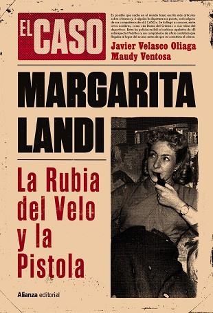 CASO DE MARGARITA LANDI, EL. LA RUBIA DEL VELO Y LA PISTOLA | 9788411487627 | VELASCO OLIAGA, JAVIER; VENTOSA, MAUDY | Llibreria Drac - Llibreria d'Olot | Comprar llibres en català i castellà online