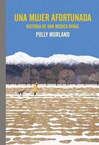 MUJER AFORTUNADA, UNA. HISTORIA DE UNA MÉDICA RURAL | 9788419158772 | MORLAND, POLLY | Llibreria Drac - Llibreria d'Olot | Comprar llibres en català i castellà online