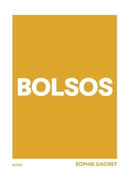 BOLSOS | 9788410048799 | GACHET, SOPHIE | Llibreria Drac - Llibreria d'Olot | Comprar llibres en català i castellà online