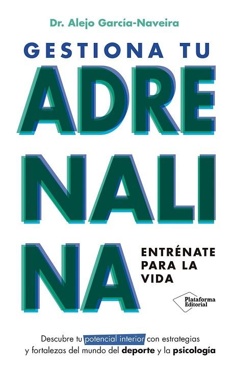 GESTIONA TU ADRENALINA | 9788410243392 | GARCÍA-NAVEIRA, ALEJO | Llibreria Drac - Llibreria d'Olot | Comprar llibres en català i castellà online