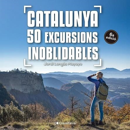 CATALUNYA. 50 EXCURSIONS INOBLIDABLES | 9788413563299 | LONGÁS, JORDI | Llibreria Drac - Librería de Olot | Comprar libros en catalán y castellano online