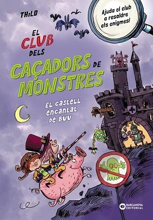 CASTELL ENCANTAT DE BUU, EL (EL CLUB DELS CAÇADORS DE MONSTRES) | 9788448963064 | THILO | Llibreria Drac - Llibreria d'Olot | Comprar llibres en català i castellà online